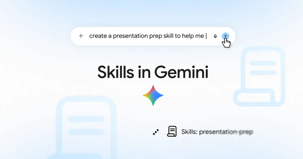 Gemini Skills Can Now Automate Your Repetitive Workspace Tasks